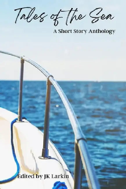 Tales of the Sea-A Short Story Anthology by Jk Larkin