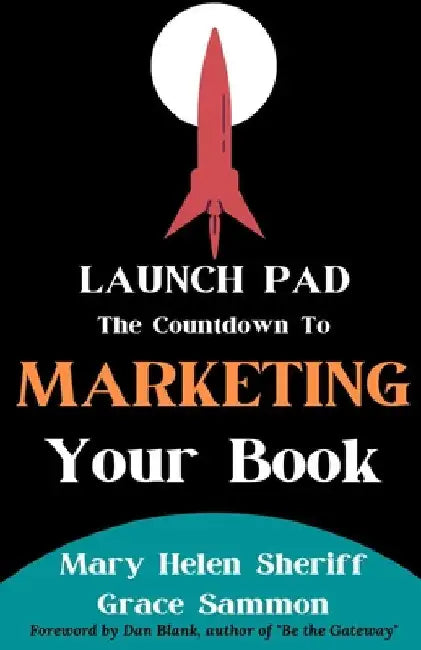Launch Pad: The Countdown to Marketing Your Book by Sammon, Grace