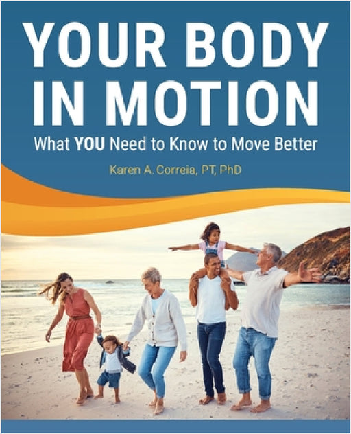 Your Body in Motion by Karen Correia