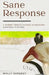 Sane Response: A Journey Through Divorce To Discovery. Sometimes, It Rhymes. by Sargent, Molly