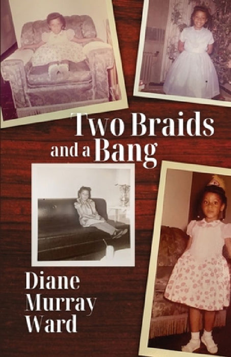 Two Braids and a Bang by Diane Ward