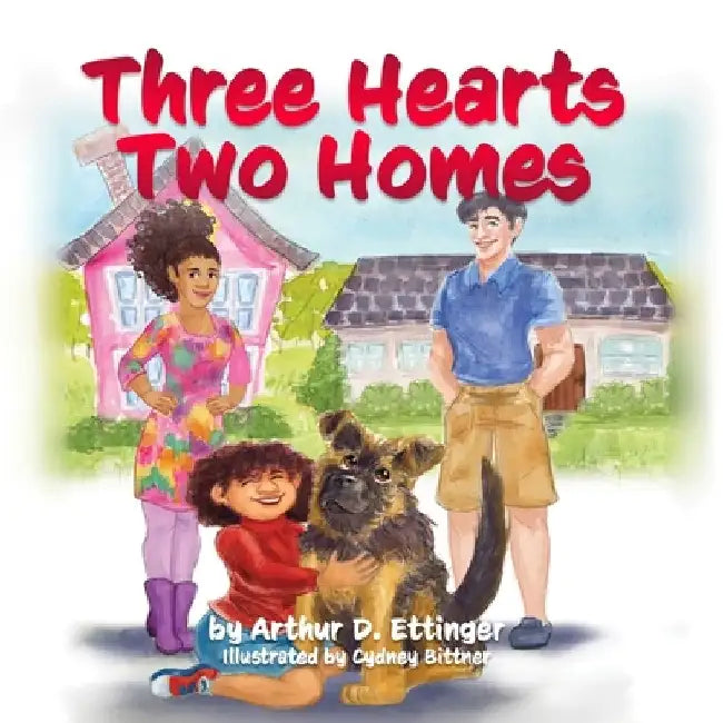 Three Hearts Two Homes by Arthur D. Ettinger
