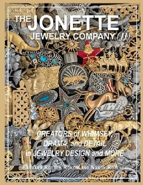 The Jonette Jewelry Company by Nancy Rozendal, Barb Roesch Rokow