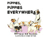 Puppies, Puppies Everywhere by M. E. Saladino, Cydney Bittner
