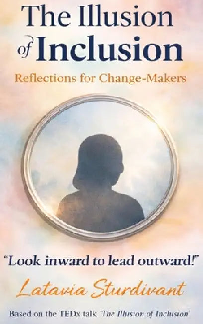 The Illusion of Inclusion by Latavia Sturdivant