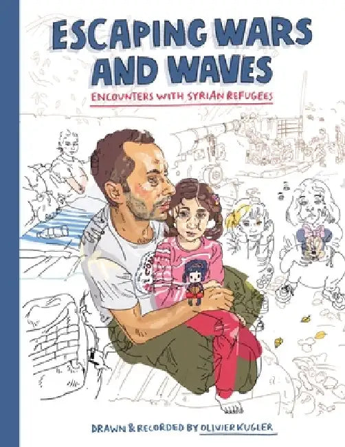 Escaping Wars and Waves by Olivier Kugler