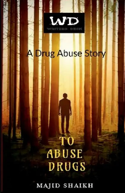 To Abuse Drugs by Majid Shaikh