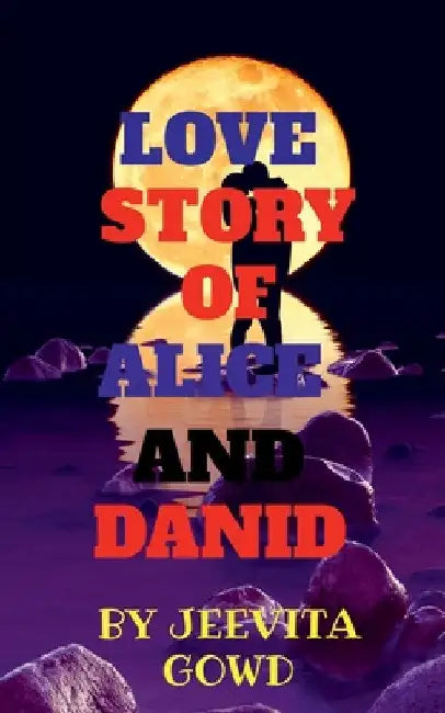 Love Story of Alice and Danid by Jeevita Gowd
