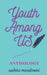 Youth Among us by Yashita Manghnani