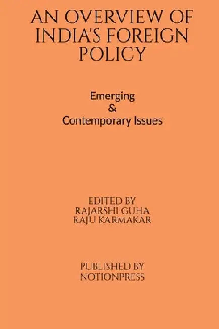 An Overview of India's Foreign Policy by Rajarshi Guha