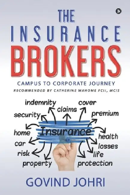 The Insurance Brokers: Campus to Corporate Journey by Govind Johri