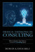 Design Thinking in Consulting: How to Sustain Your Success in the IT Consulting Space by Mohan Kancharla
