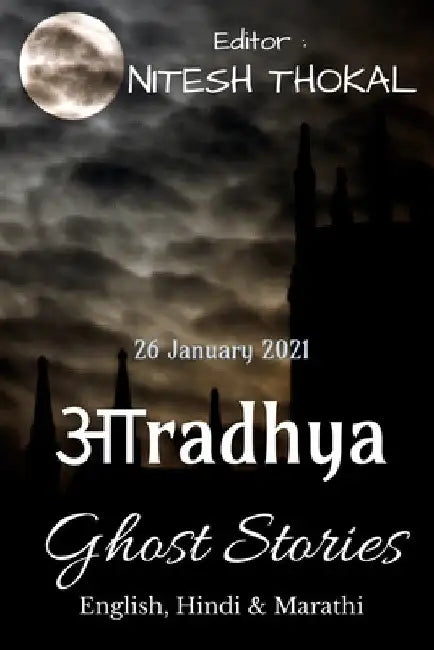 Aaradhya Ghost Stories / आराध्य घोस्ट स्टोरी by Nitesh