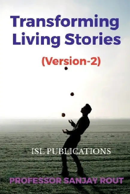 Transforming Living Stories (Version-2) by Sanjay Rout