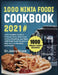 1000 Ninja Foodi Cookbook 2021#: Your Complete Guide to Pressure Cook, Slow Cook, Air Fry, Dehydrate, and More, 1000 Ninja Foodi Recipes to Help You L by Jenny Grace