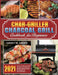 Char-Griller Charcoal Grill Cookbook for Beginners: The Everything Guide of Charcoal Grill and Smoker Recipe Book for Anyone at Any Occasion by Danny W. Green