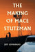The Making of Mace Stutzman by Jeff Lombardo