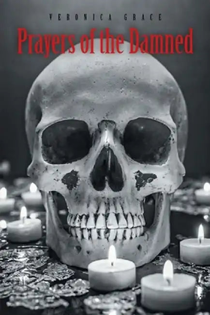 Prayers of the Damned by Veronica Grace