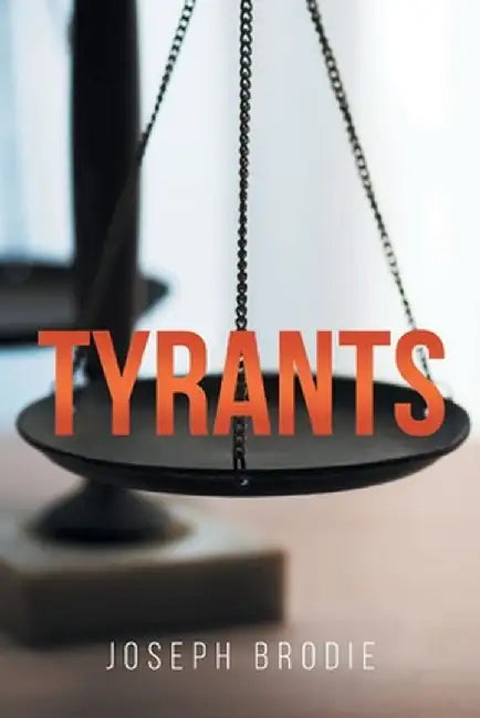 Tyrants by Joseph Brodie