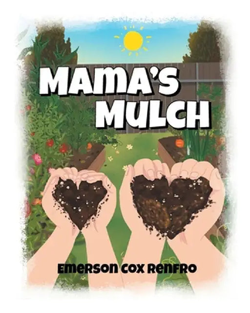 Mama's Mulch by Emerson Cox Renfro