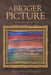 A Bigger Picture: Memoir of a Military Artist by Benjamin Richard Addison