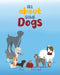 All About Some Dogs by Anita Broyles
