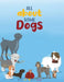 All About Some Dogs by Anita Broyles