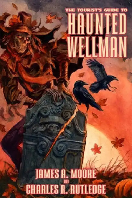 The Tourist's Guide to Haunted Wellman by Rutledge, Charles R.