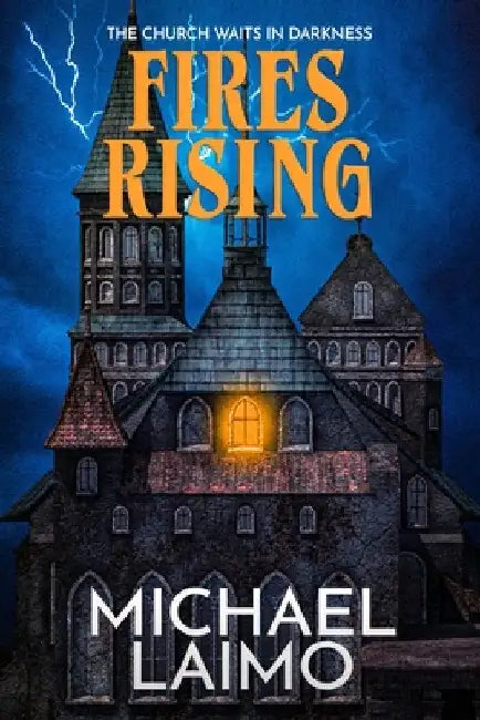 Fires Rising by Laimo, Michael
