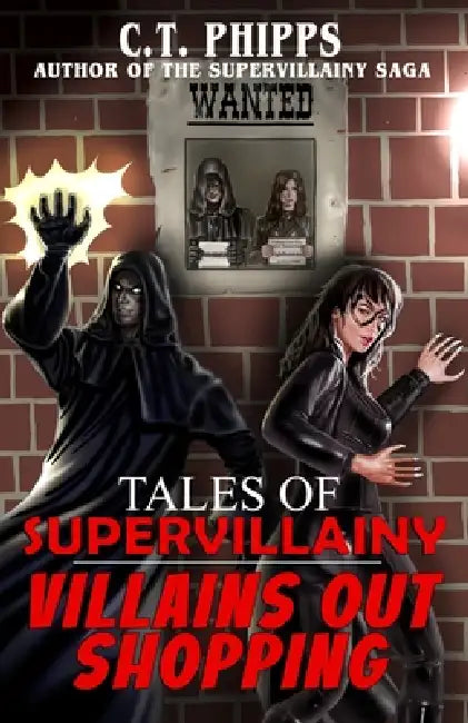 Tales of Supervillainy: Villains Out Shopping by C. T. Phipps
