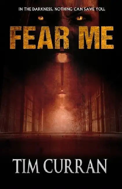 Fear Me by Tim Curran