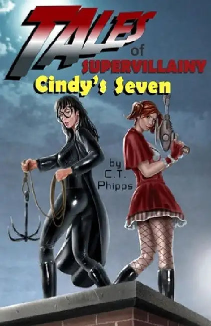 Tales of Supervillainy: Cindy's Seven by C. T. Phipps