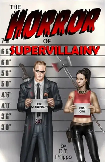 The Horror of Supervillainy by Phipps, C. T.