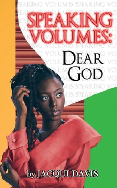 Speaking Volumes: Dear God by Jacqui Davis