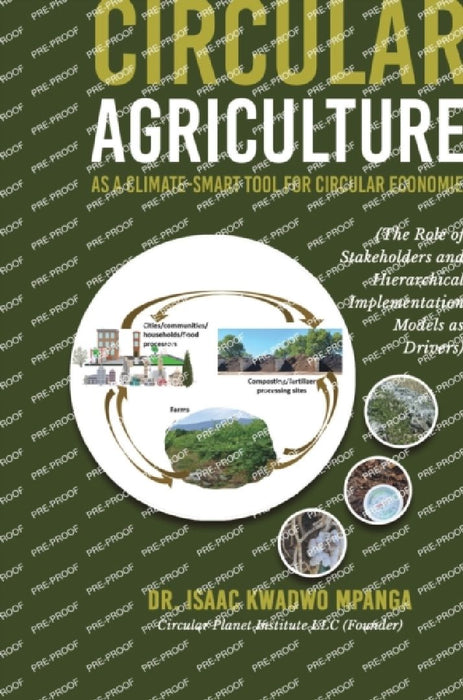 Circular Agriculture by Isaac Kwadwo Mpanga