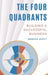 The Four Quadrants: Building a Successful Business by Derrick Scott