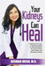 Your Kidneys Can Heal: A Kidney Doctor's Complete Guide to Natural Kidney Recovery, Better Lab Values, and Renewed Energy by Bismah Irfan