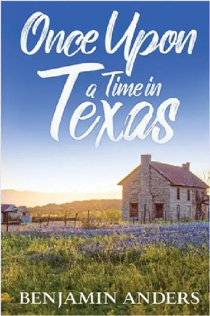 Once Upon a Time in Texas by Anders, Benjamin