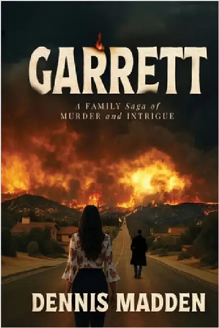 Garrett: A FAMILY Saga of MURDER and INTRIGUE by Madden, Dennis