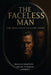 THE FACELESS MAN The John David Gregory Story: Identity Isn't Found in Reflection - It's Forged in Redemption by John David Gregory
