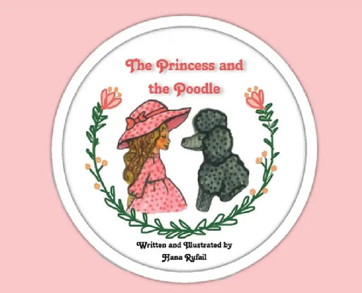 The Princess and the Poodle by Hannah Rufail