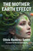 The Mother Earth Effect by Olivia Smith
