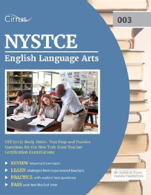 NYSTCE English Language Arts CST (003) Study Guide: Test Prep and Practice Questions for the New York State Teacher Certification Examinations by Cox
