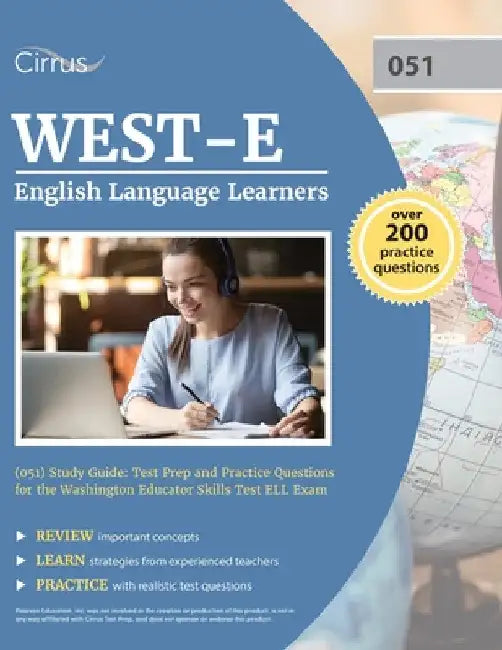 WEST-E English Language Learners (051) Study Guide: Test Prep and Practice Questions for the Washington Educator Skills Test ELL Exam by Cox