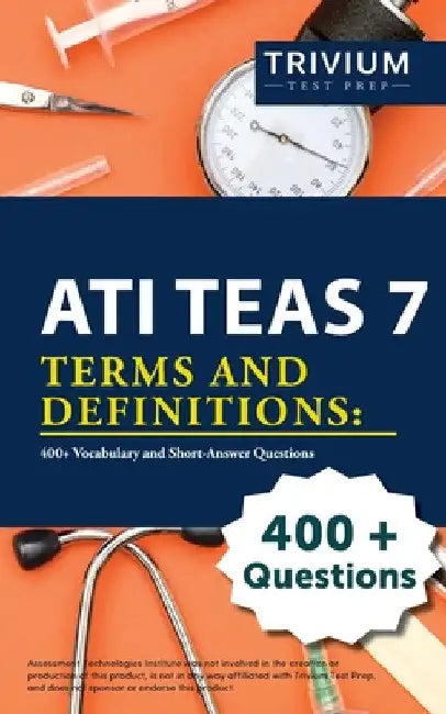 ATI TEAS 7 Terms and Definitions: 400+ Vocabulary and Short-Answer Questions by Simon