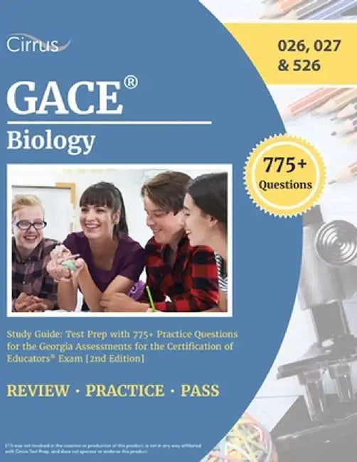 GACE Biology Study Guide: Test Prep with 775+ Practice Questions for the Georgia Assessments for the Certification of Educators Exam [2nd Editio by Cox