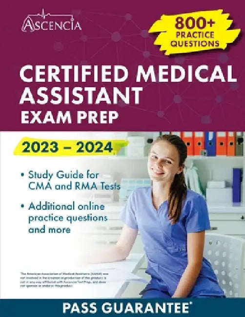 Certified Medical Assistant Exam Prep 2023-2024: 800+ Practice Questions, Study Guide for CMA and RMA Tests by Falgout, E. M.