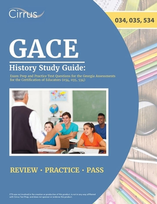 GACE History Study Guide: Exam Prep and Practice Test Questions for the Georgia Assessments for the Certification of Educators (034, 035, 534) by J. G. Cox