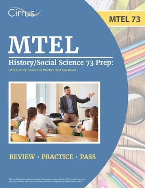 MTEL History/Social Science 73 Prep: MTEL Study Guide and Practice Test Questions by J. G. Cox