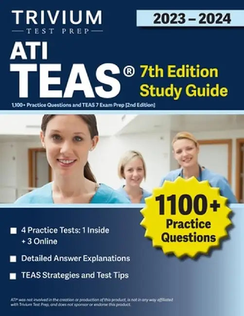 ATI TEAS 7th Edition 2023-2024 Study Guide: 1,100+ Practice Questions and TEAS 7 Exam Prep [2nd Edition] by Elissa Simon
